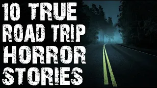 10 TRUE Creepy Road Trip & Driving Horror Stories | (Scary Stories)