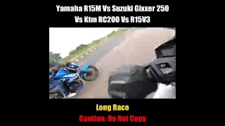 Yamaha R15M Vs Suzuki Gixxer 250 Vs Ktm RC200 Vs R15V3 | Long Race