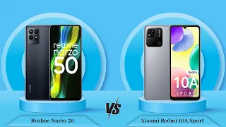 Realme Narzo 50 Vs Xiaomi Redmi 10A Sport - Full Comparison [Full Specifications]