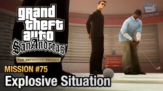 GTA San Andreas Definitive Edition - Mission #75 - Explosive Situation