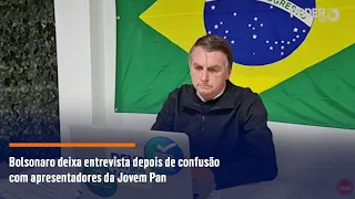 Bolsonaro deixa entrevista depois de confusão com apresentadores da Jovem Pan