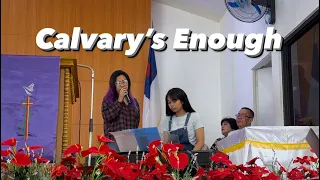 Calvary’s Enough - Brooke Ligertwood (Sang by Khay during Good Friday Service)