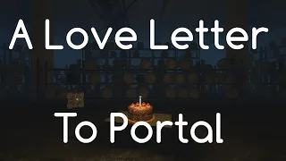 A Love Letter To Portal