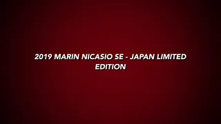 2019 Marin Nicasio SE Japan Limited Editon