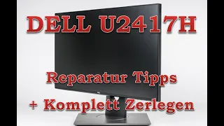 Dell UltraSharp U2417H - Reparatur Tipps + Komplett Zerlegen