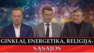 GINKLAI, ENERGETIKA, RELIGIJA - SĄSAJOS