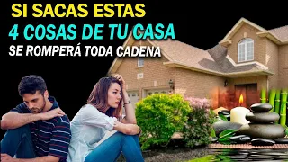 🚨SI SACAS ESTAS 4 COSAS DE TU CASA, SE ROMPERÁ TODA CADENA