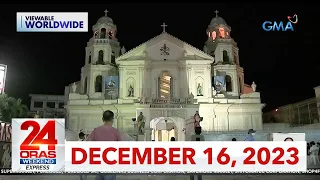 24 Oras Weekend Express: December 16, 2023 [HD]