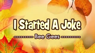 I Started A Joke - KARAOKE VERSION - Bee Gees