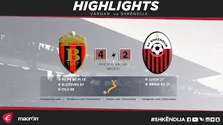 LPFM 2017/18 | 10th Round | Highlights | Vardar vs Shkëndija 4-2