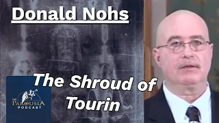 Donald Nohs: The Shroud of Turin, The Gospels, and Divine Mercy