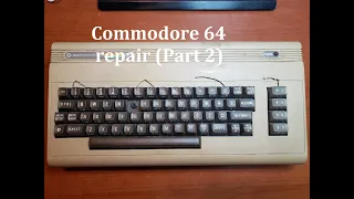 Commodore 64 Repair (Part 2) Diagnosing/Repairing IC Chips