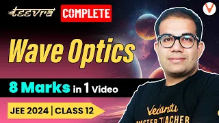 JEE 2024 | Teevra Series | Wave Optics | Free Crash Course | Vinay Shur Sir