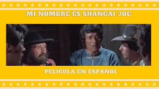 Mi Nombre es Shangai Joe I Western I Pelicula Completa en Español