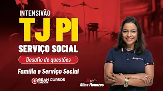 Concurso TJ PI Serviço Social - Desafio de questões | Família e Serviço Social com Aline Menezes