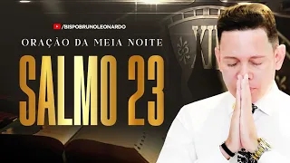 ORAÇÃO DA MEIA-NOITE-29 DE MARÇO  SALMO 23