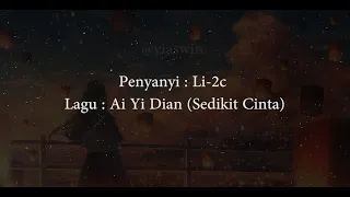 Ai Yi Dian / 爱一点 -  Li-2c , Lirik dan terjemahan indonesia