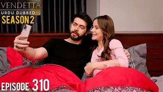 Vendetta Episode 310 Season 2 | Urdu Dubbed | Kan Cicekleri | Turkish Drama in Urdu @HudabiaDubs