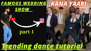KANA YAARI |FAMOUS WEDDING SHOW| - Quick style | trending dance tutorial @TheQuickStyle #viraldance