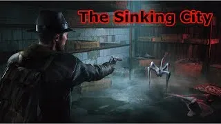 The Sinking City !!! Детектив с голосом Ведьмака !!! Русская озвучка !!! #2   И APEX !!!