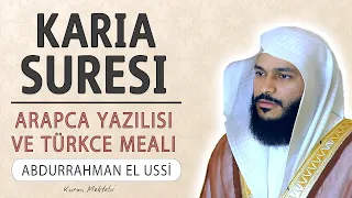 Karia suresi anlamı dinle Abdurrahman el Ussi (Karia suresi arapça yazılışı okunuşu ve meali)