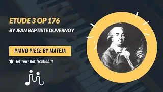 Etude 3 OP 176  By Jean Baptiste Duvernoy (With Sheet Music)