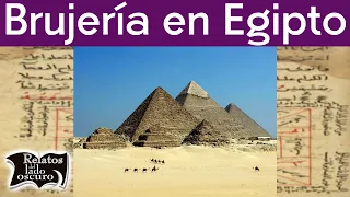 Un caso de brujería en Egipto | Relatos del lado oscuro