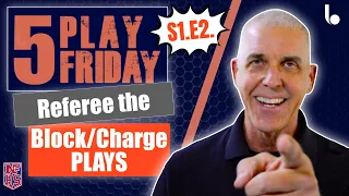 Hey Ref! GET THE CALL CORRECT! | How to referee the block/charge plays