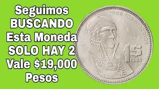 Seguimos BUSCANDO esta Moneda SOLO HAY 2 Vale $19,000 Pesos