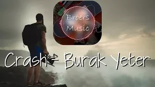 🎧 CRASH - BURAK YETER [Broers Music]