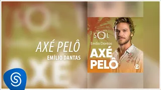 Emílio Dantas - Axé Pelô (Novela Segundo Sol) [Áudio Oficial]