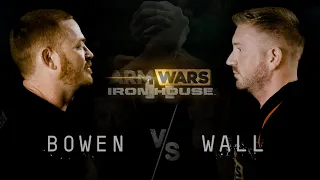 RYAN BOWEN Vs. JAMES ‘BRICK’ WALL - LEFT HAND - ARM WARS ‘IRON HOUSE 2’