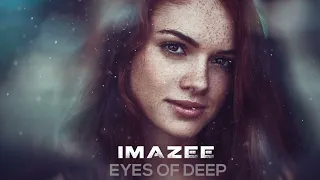 Eyes of Deep   Imazee Original Mix