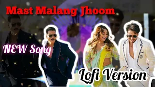 Mast Malang Jhoom song | Akshay kumar New Song