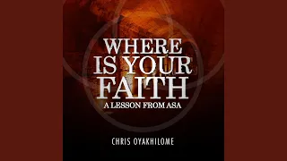 Where Is Your Faith: A Lesson from Asa