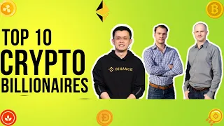 Top 10 Crypto Billionaires 2021  | 10 Richest People in Crypto