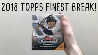 2018 Topps Finest - 1 Box Break!