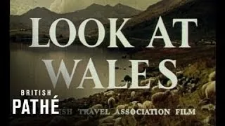 "Look At Wales!" - 1950s colour travelogue (Part 1)