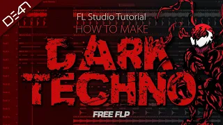 HOW TO MAKE DARK TECHNO - FL Studio Tutorial (+FREE FLP)