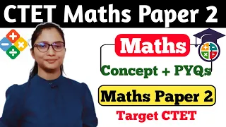 CTET Maths Paper 2 Marathon | CTET Math Paper 2 Preparation | CTET Paper 2 Math Marathon | CTET 2024