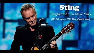 Sting - Englishman In New York (MB DJ Memo 2022 Deep Soul House)