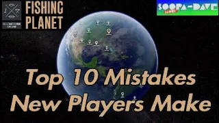 Fishing Planet Top 10 Mistakes New Players Make - Beginner's Guide