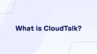 What is CloudTalk?