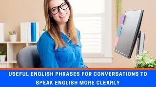 Everyday English Phrases for Conversations to Speak English More Clearly