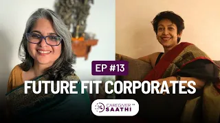 Future Fit Corporates - Season 1 Episode 13 - Bhavana Issar in Conversation with Aloka Banerjee Syam