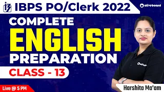 IBPS PO/Clerk 2022 | Complete English Preparation | Class - 13 | IBPS PO English| IBPS Clerk English