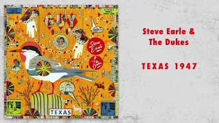 Steve Earle & The Dukes - "Texas 1947" [Audio Only]