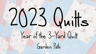 2023 Quilts - Garden Path Quilt Top