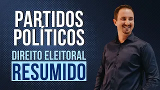 Partidos Políticos | Direito Eleitoral Resumido