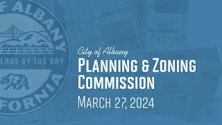 Planning & Zoning Commission - Mar. 27, 2024